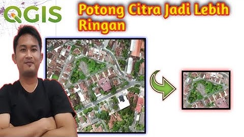 CARA MEMOTONG CITRA DI QGIS DENGAN MUDAH DAN CEPAT