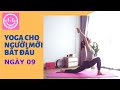 Yoga Cho NgЖ б ќi Mб I BбєЇt Дђбє U NgГ Y 09 Yoga Cho NgЖ б ќi Mб I BбєЇt Дђбє U NgГ Y 09