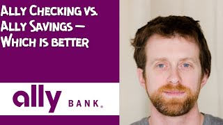 Ally Checking vs  Ally Savings — Which is better