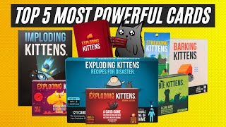 Top 5 MOST POWERFUL Exploding Kittens Cards!