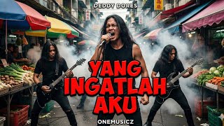 Yang Ingatlah Aku - Deddy Dores | OneMusicz Official Lyric Video