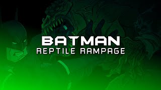 Audio Short Story - Batman Reptile Rampage