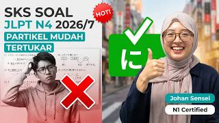 👊 Kumpulan Jenis Soal 99% Muncul dalam Ujian JLPT N4 7/2026. Soal Partikel yang mudah tertukar 🌈