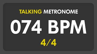 74 BPM - Talking Metronome (4/4)