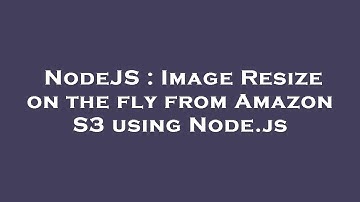 NodeJS : Image Resize on the fly from Amazon S3 using Node.js
