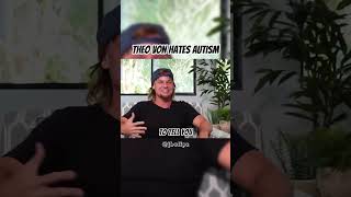 THEO VON HATES AUTISM