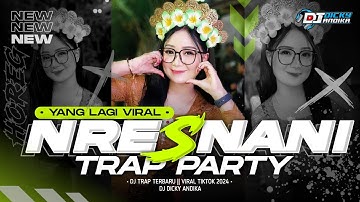 DJ NRESNANI - MATURNUWUN PUN TANSAH MAYUNGI - TRAP PARTY BEDIL TERBARU 2024‼️