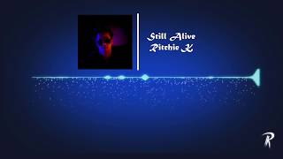 Ritchie K - "Still Alive" (Official Audio)