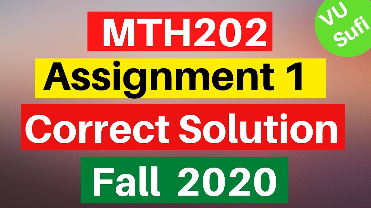 mth202 assignment no 1