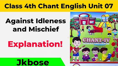Against Idleness and Mischief Class 4th Chant English l Class 4th Against Idleness and Mischief