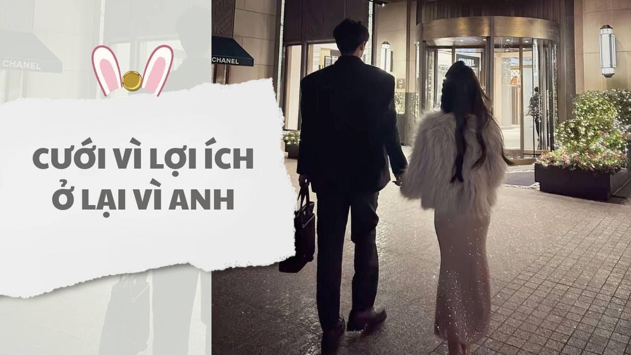 [ TRUYỆN AUDIO ] Cưới vì lợi ích ở lại vì anh (Full) | Thỏ Audio