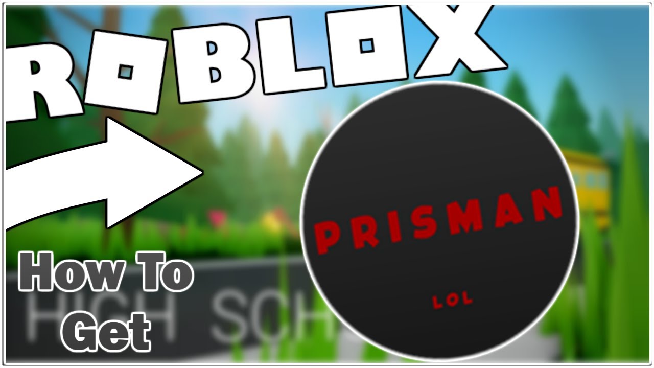 How To Get The Prisman Badge In Roblox High School Horror Game Roblox - all roblox badge names