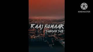 RaajKumar - SUBODH SU2 | Raaj Kumar Dialogues Remix |  2019