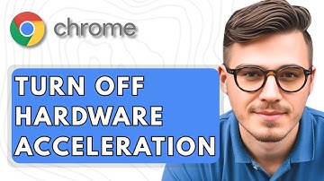 How To Turn Off Hardware Acceleration in Google Chrome [2025 Guide]