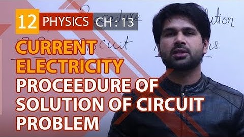 FSc Physics book 2, Ch 13 - Procedure of Solution of Circuit Problem - 12th Class Physics
