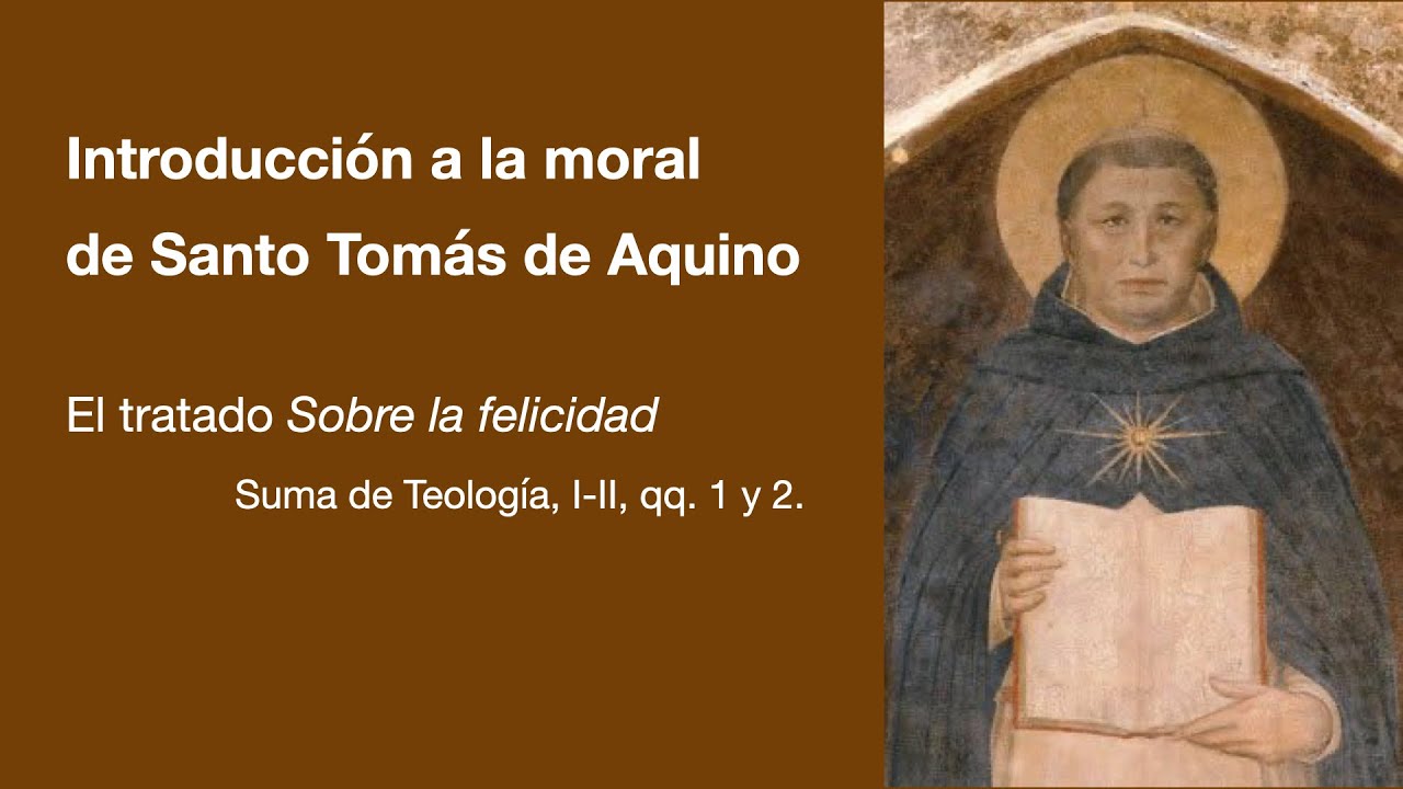 Introducción a la moral en Santo Tomás de Aquino - YouTube