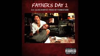 Dv Alias Khryst Fd20 Fathers Day 2 Prod By Fonkstarr