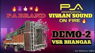 Download lagu 💥 PA BRAND 🔥😈 DEMO 💥 VIVAAN SOUND 👿 VSR BHANGAR DEMO 🖕🏻🔥