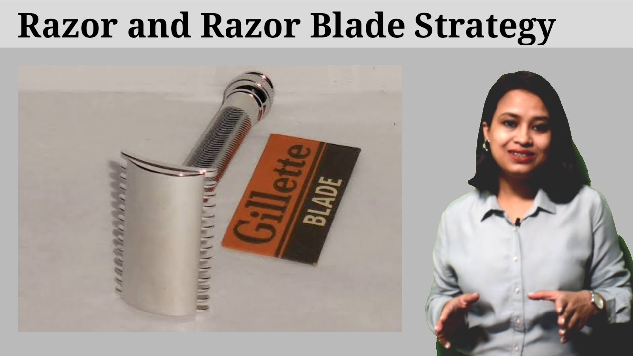 Case study of Gillette  Razor and Razor Blade Strategy