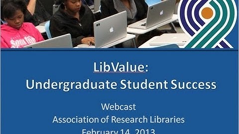 LibValue: Undergraduate Student Success