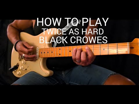 HOW TO PLAY/TWICE AS HARD/BLACK CROWES
