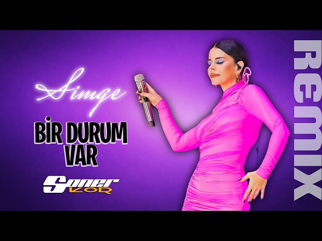Simge - Bir Durum Var (Soner Kor Remix)