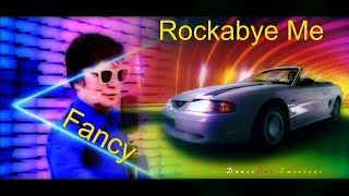 Fancy - Rockabye Me