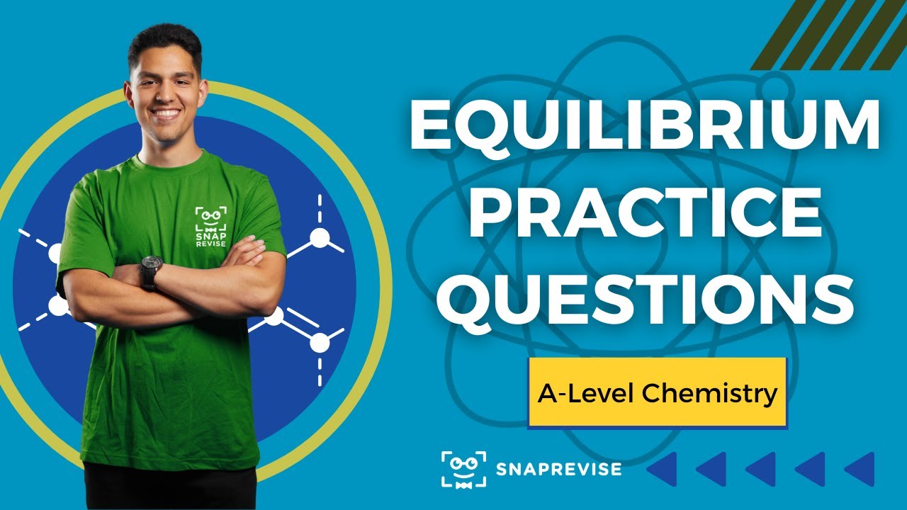 Equilibrium Practice Questions | A-Level Chemistry - YouTube