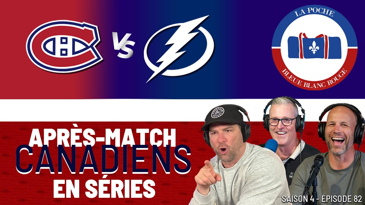 Le Canadien remporte le 5e match! | La Poche Bleue Blanc Rouge | S04É82