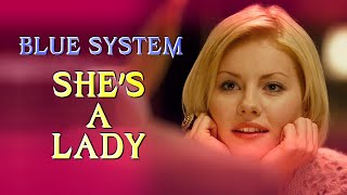 Watch Blue System Shes A Lady video