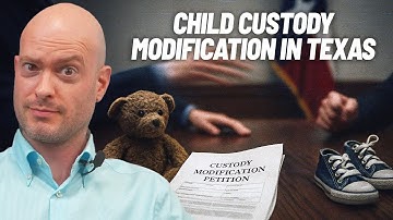 Child Custody Modification in Texas What Ever