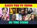 Guess the tv series by the scene  can you guess the tv shows