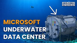Why does Microsoft have underwater data centers?