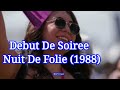 Debut De Soiree рџ Ґ Nuit De Folie 1988 Debut De Soiree рџ Ґ Nuit De Folie 1988