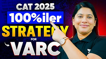 100%ile Strategy for VARC | How You Can Score 100%ile in VARC | CAT 2025 VARC Strategy