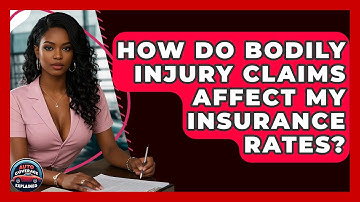 How Do Bodily Injury Claims Affect My Insurance Rates? - Auto Coverage Explained