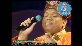 Download Lagu GUNUNG PANTI \u0026 MAK INANG PULAU KAMPAI ~ ROJER KAJOL feat ORKESTRA RTM (Bintang Asli Kebangsaan 2007) MP3