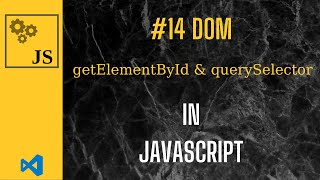 JS EP.14. DOM - Selectarea unui singur element