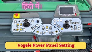 Vogele Paver Panel Setting || Laying से पहले इन सभी सेटिंग का ध्यान रखें।