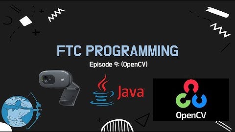 FTC Programming Tutorial (Episode 9: OpenCV)