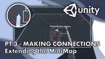 Extending The MiniMap PT 3 - MAKING CONNECTIONS | #Unity