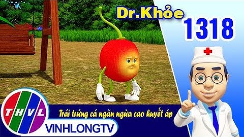 Dr. Khỏe - Tập 1318: Trái trứng cá ngăn ngừa cao huyết áp | THVL