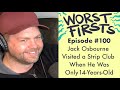 Jack Osbourne Visited a Strip Club at 14 - 100th Episode | Worst Firsts Podcast with Brittany Furlan