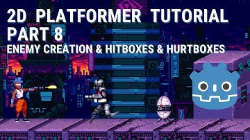 2d platformer tutorial - part 8: enemy creation & hitboxes & hurtboxes  | godot 4