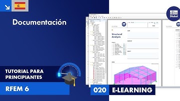Tutorial de RFEM 6 para principiantes | 020 Documentación | El informe