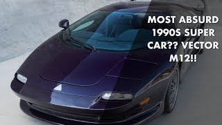 Most Absurd 1990s Super Car?? Vector M12!!