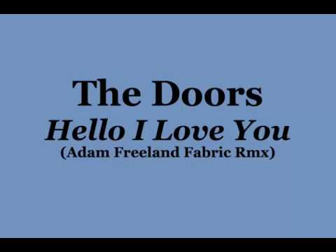 The Doors Hello I Love You Adam Freeland Fabric Rmx Youtube