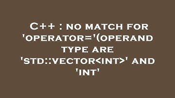 C++ : no match for 