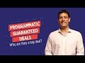Programmatic Guaranteed Deals - Why are they a big deal?