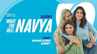 Who Makes The World Go Round?| What The Hell Navya |S2 Ep1 |Navya Nanda |Shweta Nanda |Jaya Bachchan